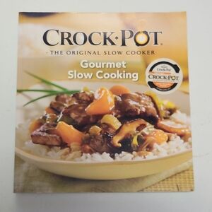 Crock-Pot Gourmet Slow Cooking Book
